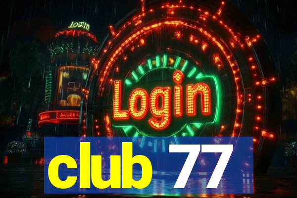 club 77